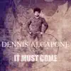 Dennis Alcapone - It Must Come - Single